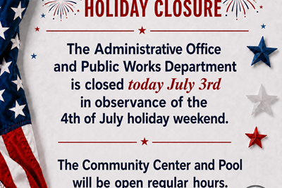 Independence Day Observance: Administrative Office & Public Works Department Closed